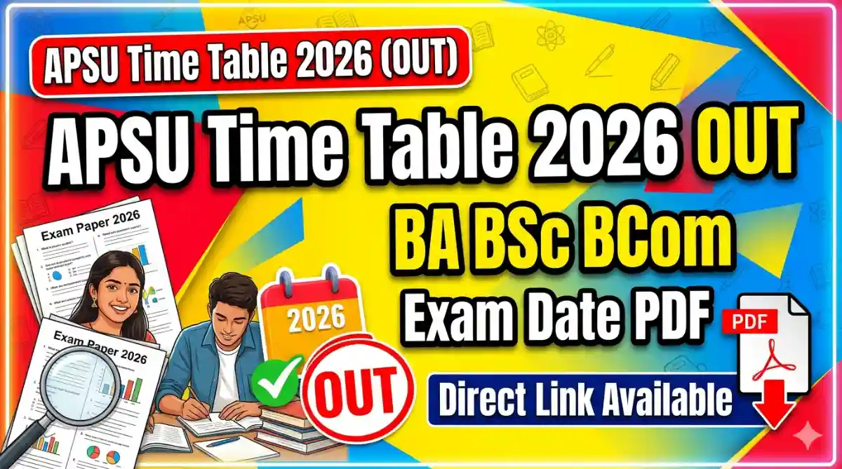 APSU Time Table 2026 (OUT) Released BA BSc BCom Exam Date PDF Download, Direct Link