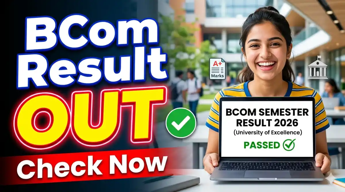 BCom Semester Result 2026 (Out) – Direct Link to Check Your Result Online