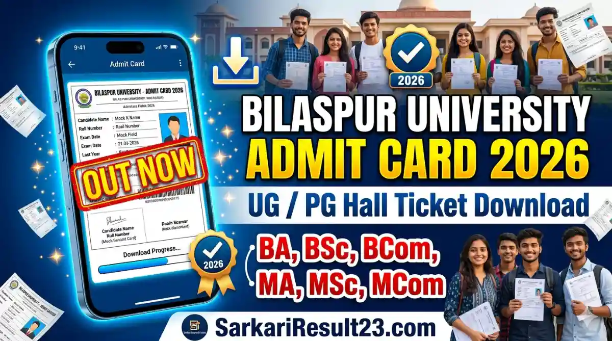 Bilaspur University Admit Card 2026 (OUT) UGPG Hall Ticket Download Link – Check BA, BSc, BCom, MA, MSc Exam Admit Card