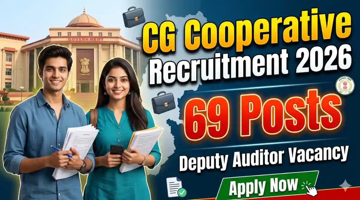 Chhattisgarh Cooperative Department recruitment 2026 Apply for 69 Deputy Auditor Posts