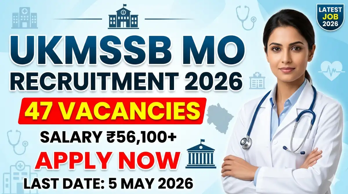 UKMSSB Medical Officer Recruitment 2026 – Apply Online for 47 Posts