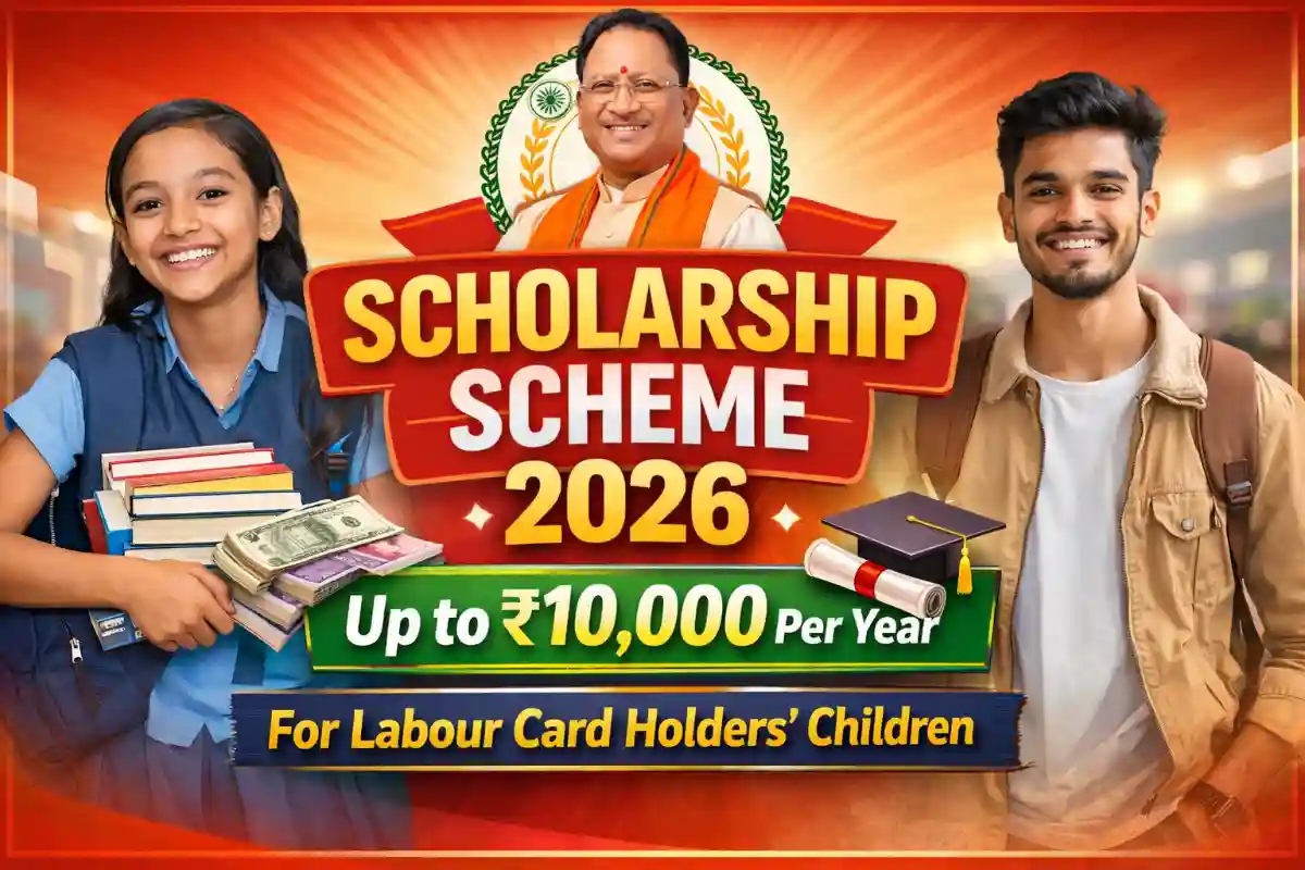Chhattisgarh CM Naunihal Scholarship Scheme 2026: Up to ₹10,000 for Labour Card Holders’ Children