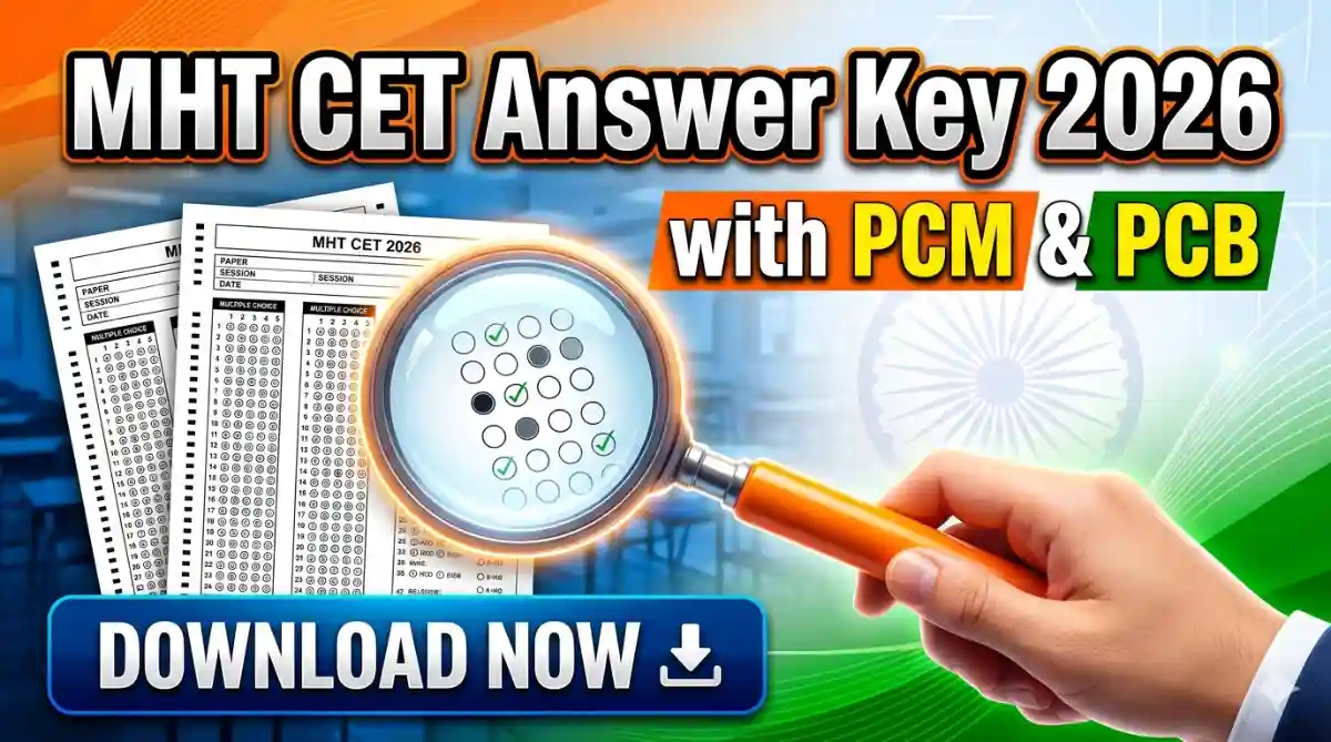 MHT CET Answer Key 2026 PCM & PCB Response Sheet, Download Link, Objection Fee Details