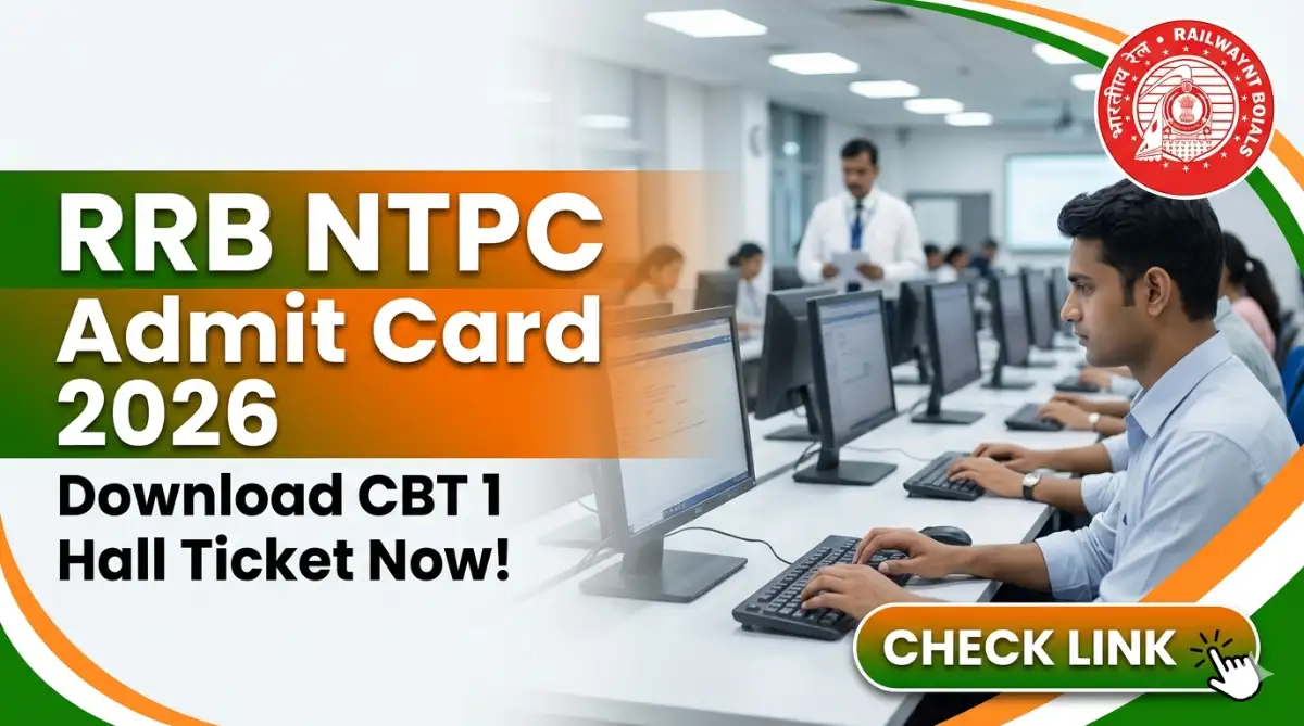 RRB NTPC Admit Card 2026 Released – Download CBT 1 Hall Ticket for 3058 Posts